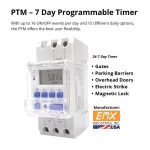 7-Day Programmable Gate Timer. 24 Volt EMX PTM-24 Designed To Control The Opening and Closing Times For Gate Openers, Magnetic Locks, Electric Strikes, and Parking Barriers. 24-7 Day Electronic Timer