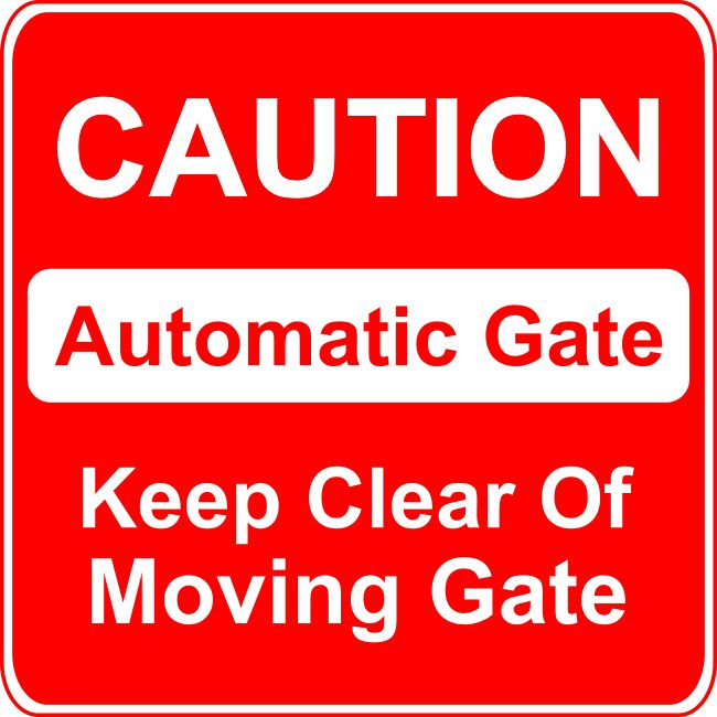 Automatic Gate Caution Sign - Keep Clear of Moving Gate