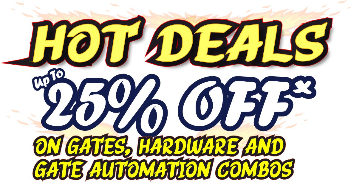 Hot Deals | 25% Off On Gate, Hardware and Gate Opener Combo Packages